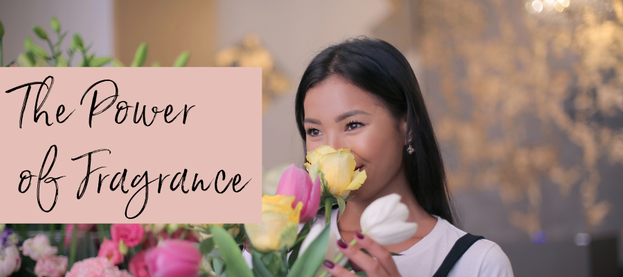 The Power of Fragrance